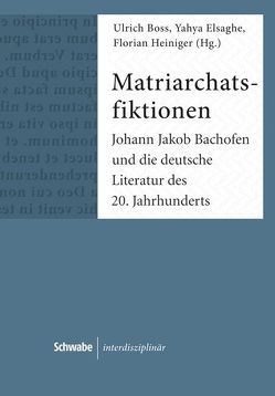 Matriarchatsfiktionen von Boss,  Ulrich, Elsaghe,  Yahya, Heiniger,  Florian