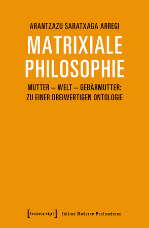 Matrixiale Philosophie von Saratxaga Arregi,  Arantzazu