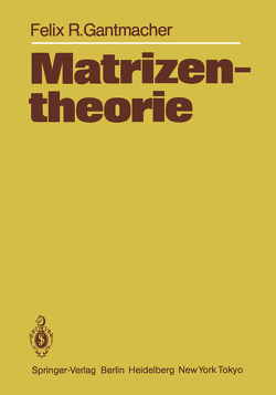 Matrizentheorie von Boseck,  H., Gantmacher,  Felix R., Soyka,  D., Stengert,  K.