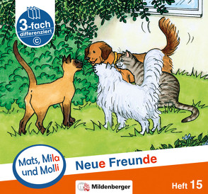 Mats, Mila und Molli – Heft 15: Neue Freunde – C von Heinisch,  Gabriele, Wolber,  Axel