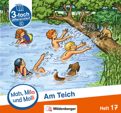 Mats, Mila und Molli – Heft 17: Am Teich – C von Heinisch,  Gabriele, Wolber,  Axel