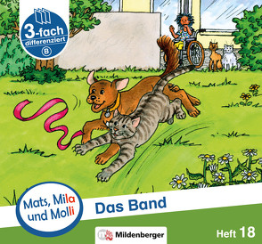 Mats, Mila und Molli – Heft 18: Das Band – B von Heinisch,  Gabriele, Wolber,  Axel