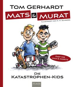 Mats und Murat (inkl. CD der VDSIS-Jungs) von Gerhardt,  Tom, Schrörs,  K. H.