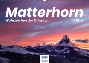 Matterhorn – Wahrzeichen der Schweiz (Wandkalender 2019 DIN A2 quer) von Lederer,  Benjamin