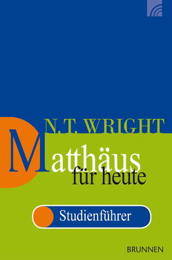 Matthäus für heute, Studienführer von Wright,  Nicholas Thomas