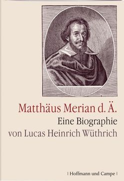 Matthaeus Merian d.Ä. von Wüthrich,  Lucas H