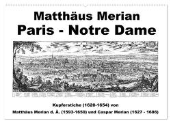 Matthäus Merian Paris Notre-Dame (Wandkalender 2024 DIN A2 quer), CALVENDO Monatskalender von Liepke,  Claus