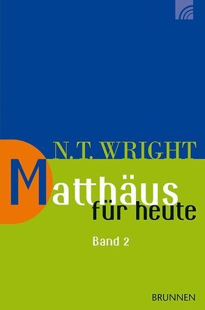 Matthäus für heute 2 von Behrens,  Rainer, Wright,  Nicholas Thomas