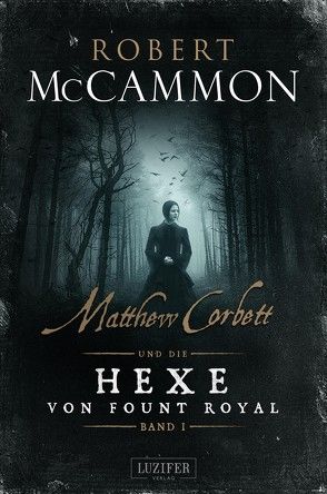 MATTHEW CORBETT und die Hexe von Fount Royal – Band 1 von Lischewski,  Nicole, McCammon,  Robert