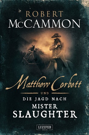 MATTHEW CORBETT und die Jagd nach Mister Slaughter von Lischewski,  Nicole, McCammon,  Robert