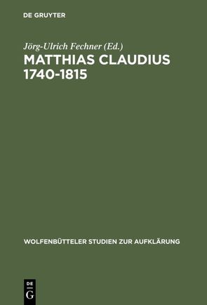 Matthias Claudius 1740-1815 von Fechner,  Jörg-Ulrich