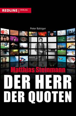 Matthias Steinmann – Der Herr der Quoten von Balsiger,  Peter