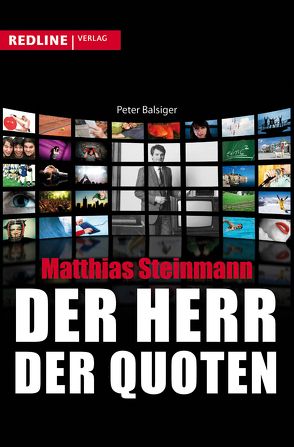 Matthias Steinmann – Der Herr der Quoten von Balsiger,  Peter