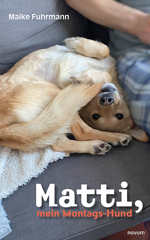 Matti, mein Montags-Hund von Fuhrmann,  Maike