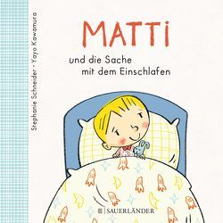 Matti und die Sache mit dem Einschlafen von Kawamura,  Yayo, Schneider,  Stephanie