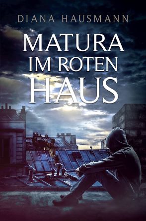 Matura im roten Haus von Hausmann,  Diana