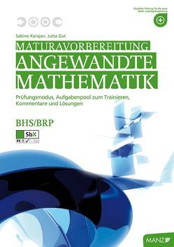 Maturavorbereitung Mathematik – inkl. SbX von Gut,  Jutta, Karajan,  Sabine