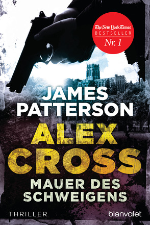Mauer des Schweigens – Alex Cross 8 – von Patterson,  James, Petri,  Edda