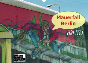 Mauerfall Berlin 1989 – 1990 (Wandkalender 2022 DIN A3 quer) von Kersten,  Peter