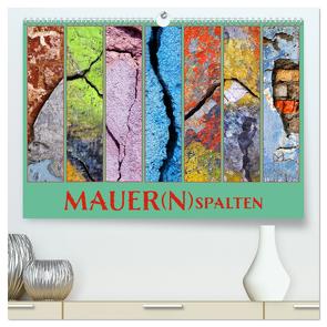 MAUER(N)spalten (hochwertiger Premium Wandkalender 2024 DIN A2 quer), Kunstdruck in Hochglanz von Sachse,  Kathrin