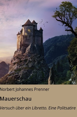 Mauerschau von Prenner,  Norbert Johannes