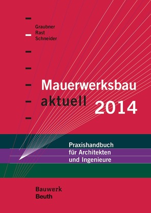Mauerwerksbau aktuell 2014 – Buch mit E-Book von Graubner,  Carl-Alexander, Rast,  Ronald, Schneider,  Klaus-Jürgen