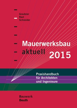 Mauerwerksbau aktuell 2015 – Buch mit E-Book von Graubner,  Carl-Alexander, Rast,  Ronald, Schneider,  Klaus-Jürgen