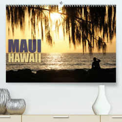 Maui, Hawaii (Premium, hochwertiger DIN A2 Wandkalender 2020, Kunstdruck in Hochglanz) von Schmidt,  Daniel