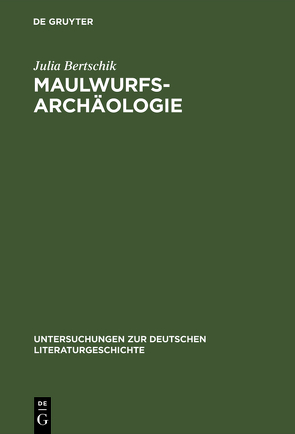 Maulwurfsarchäologie von Bertschik,  Julia