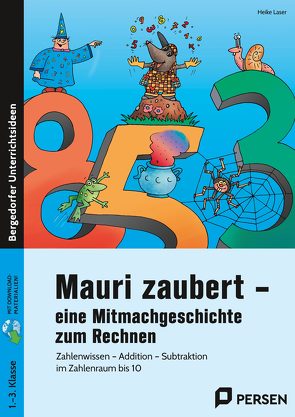 Mauri zaubert – eine Mitmachgeschichte zum Rechnen von Laser,  Heike