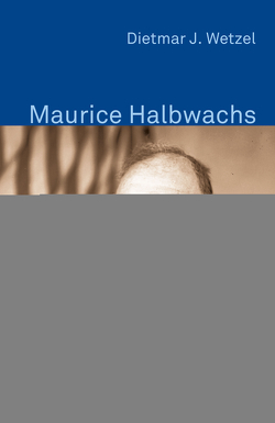Maurice Halbwachs von Wetzel,  Dietmar J
