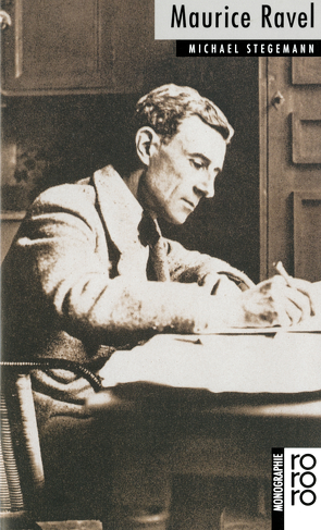 Maurice Ravel von Stegemann,  Michael