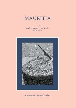 Mauritia von Simon-Thielen,  Armando A.