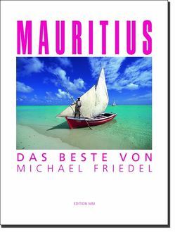 Mauritius – Das Beste von Michael Friedel von Friedel,  Michael