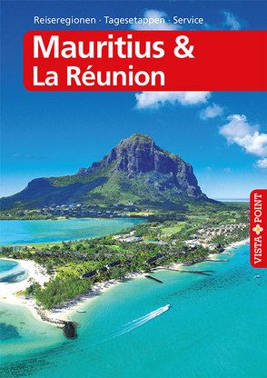 Mauritius & La Réunion – VISTA POINT Reiseführer A bis Z von Miethig,  Martina