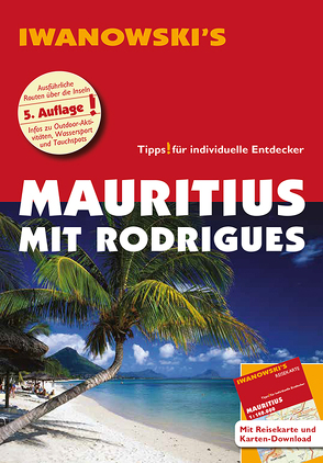 Mauritius mit Rodrigues – Reiseführer von Iwanowski von Blank,  Stefan, Rose-Ferst,  Carine