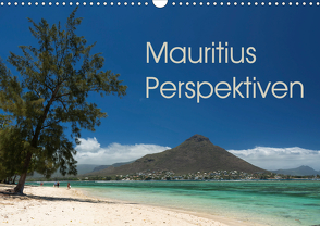Mauritius Perspektiven (Wandkalender 2021 DIN A3 quer) von Berlin, Schoen,  Andreas