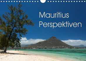 Mauritius Perspektiven (Wandkalender 2021 DIN A4 quer) von Berlin, Schoen,  Andreas