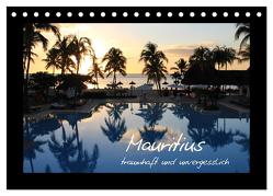 Mauritius – traumhaft und unvergesslich (Tischkalender 2024 DIN A5 quer), CALVENDO Monatskalender von Thiem-Eberitsch,  Jana