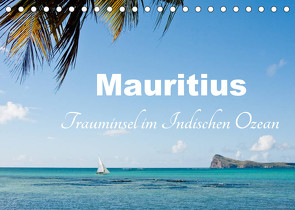 Mauritius – Trauminsel im Indischen Ozean (Tischkalender 2023 DIN A5 quer) von Carina-Fotografie