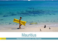 Mauritius – Wanderimpressionen von Rolf Dietz (Wandkalender 2023 DIN A2 quer) von Dietz,  Rolf