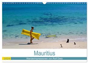 Mauritius – Wanderimpressionen von Rolf Dietz (Wandkalender 2024 DIN A3 quer), CALVENDO Monatskalender von Dietz,  Rolf