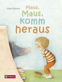 Maus, Maus, komm heraus von Bansch,  Helga