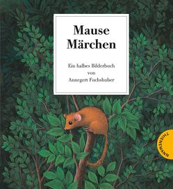 Mausemärchen – Riesengeschichte von Fuchshuber,  Annegert