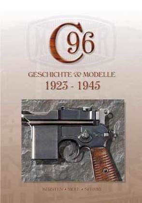Mauser C96, Band 4 von Kersten,  Michael, Moll,  F. W., Schmid,  Walter