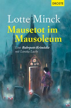 Mausetot im Mausoleum von Minck,  Lotte