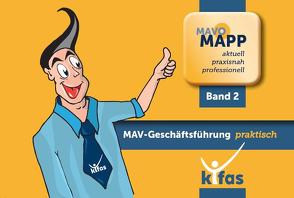 MAVO-MAPP Band 2: MAV – Geschäftsführung praktisch von Borst,  Alexander, Jacobowsky,  Christioph, kifas GmbH,  KAB-Institut für Fortbildung und angewandte Sozialethik