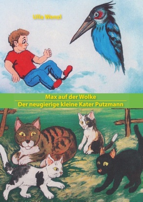 Max auf der Wolke/ Der neugierige kleine Kater Putzmann von Wenzl,  Ulla