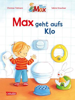 Max-Bilderbücher: Max geht aufs Klo von Kraushaar,  Sabine, Tielmann,  Christian
