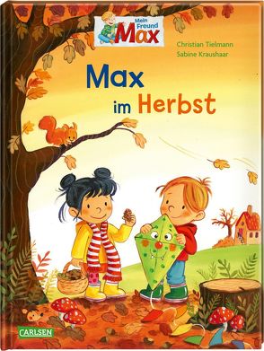 Max-Bilderbücher: Max im Herbst von Kraushaar,  Sabine, Tielmann,  Christian